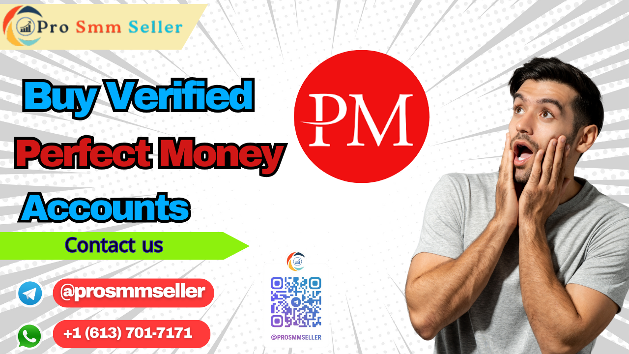 Buy Verified Perfect Money Accounts 
