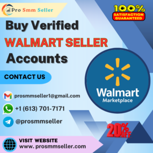 Buy Verified Walmart Seller Accounts